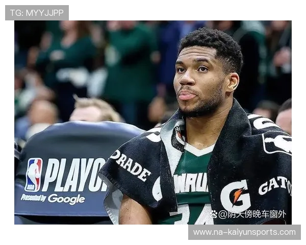 字母哥篮下爆发让对方毫无办法,密尔沃基扩大领先